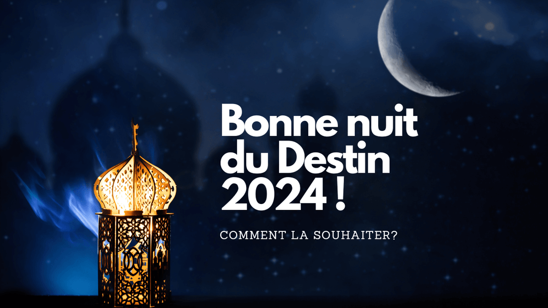 Comment souhaiter une bonne Nuit du Destin 2024 à vos proches?