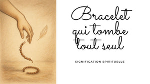 Bracelet qui tombe tout seul: quelle signification spirituelle?