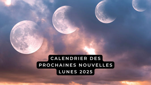 Calendrier des prochaines Nouvelles Lunes 2025