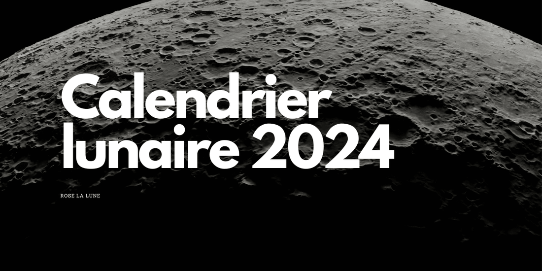 Calendrier lunaire 2024: toutes les dates clés à noter dans votre agenda!
