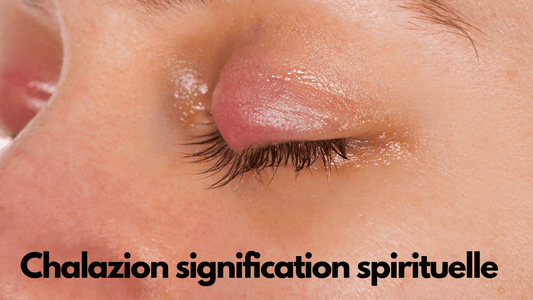 Chalazion signification spirituelle