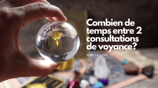 Combien de temps entre 2 consultations de voyance?