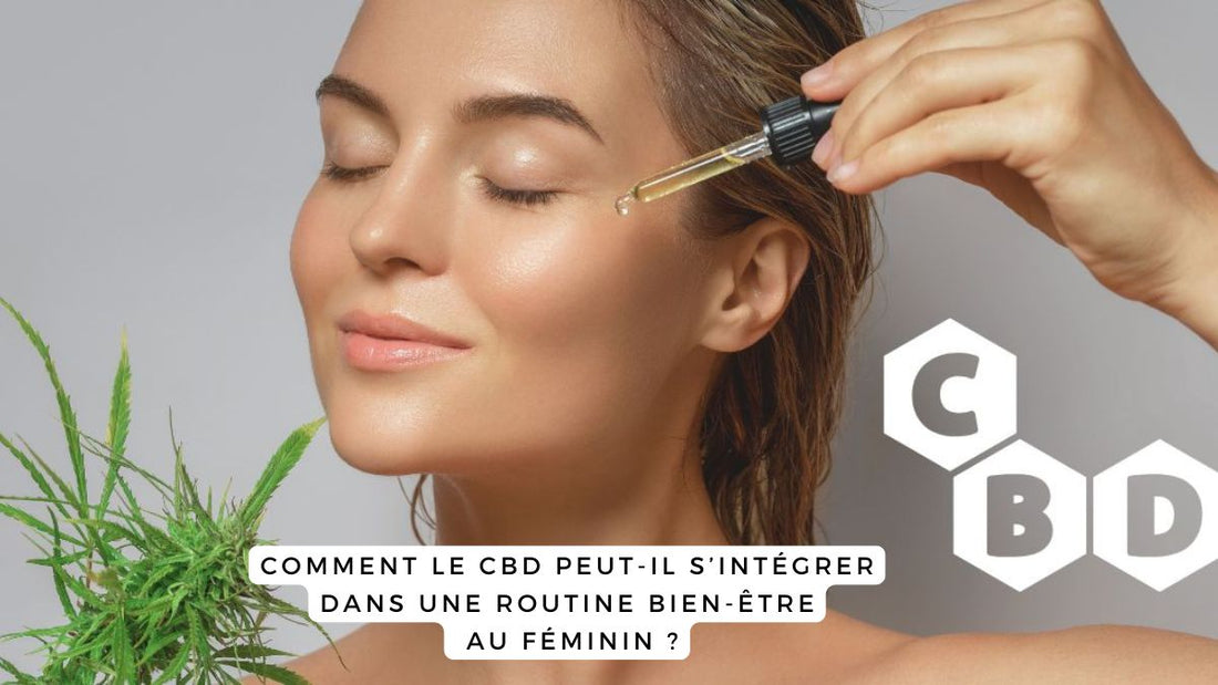 Comment le CBD peut-il s’intégrer dans une routine bien-être au féminin ?
