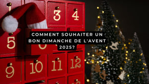 Comment souhaiter un bon dimanche de l'Avent 2025?