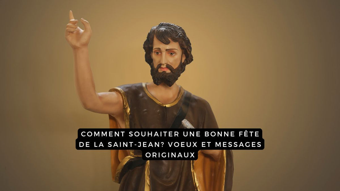 Comment souhaiter une bonne fête de la Saint-Jean 2025? Voeux et messages originaux