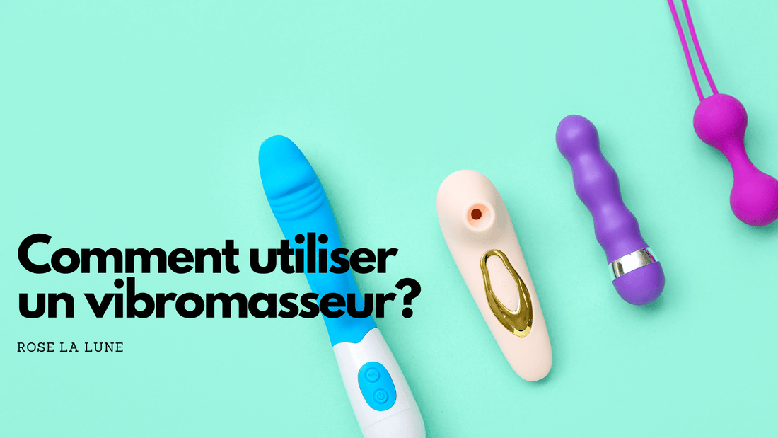 Comment utiliser un vibromasseur?