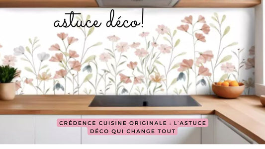 Crédence cuisine originale : l’astuce déco qui change tout