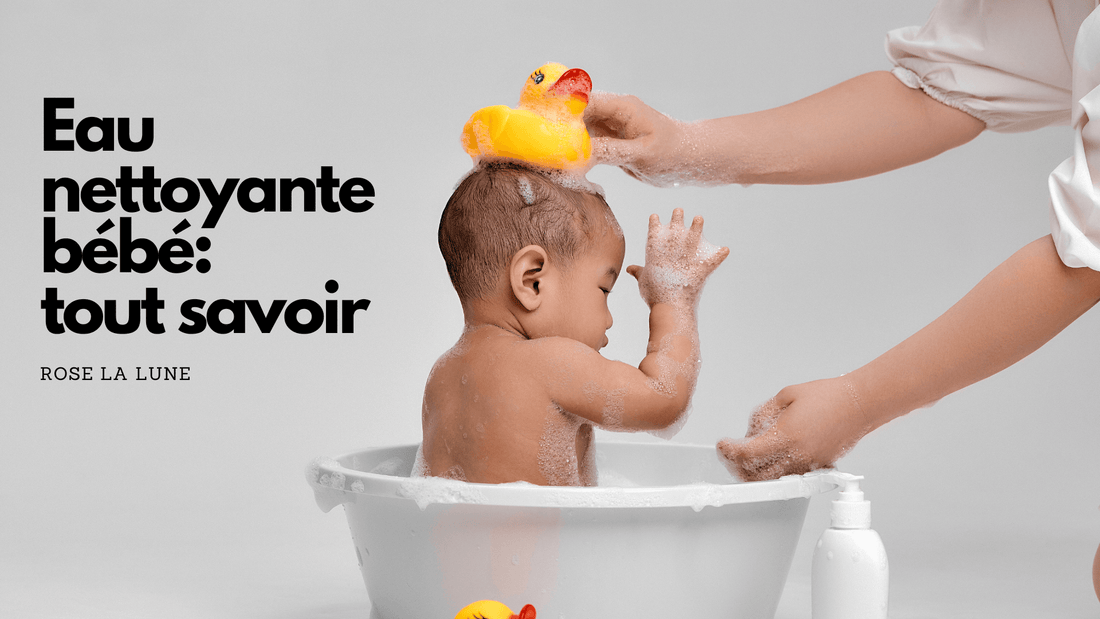 Eau nettoyante bébé: laquelle choisir?