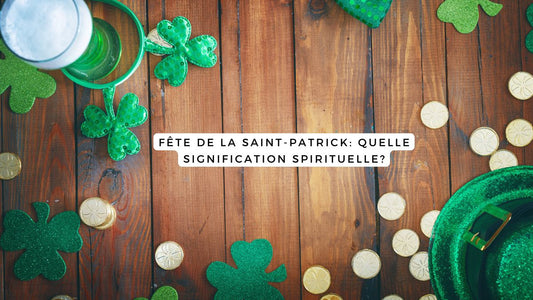 Fête de la Saint-Patrick: quelle signification spirituelle?