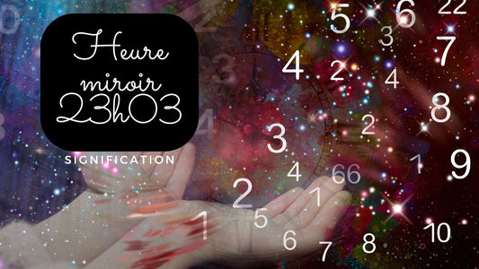 Heure miroir 23h03 : signification