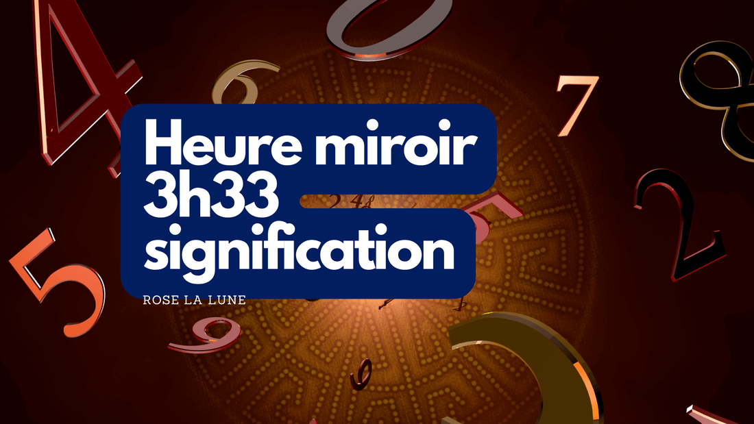 Heure miroir 3h33 signification et interprétation Rose La Lune