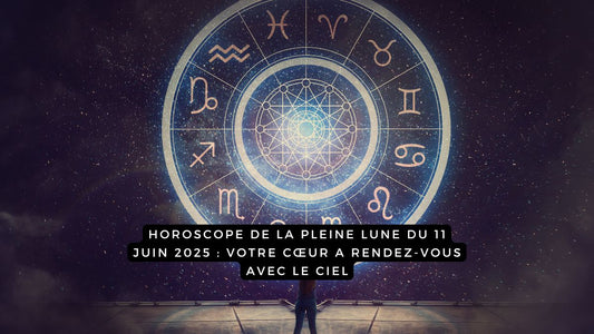 Horoscope de la Pleine Lune du 11 juin 2025 : votre cœur a rendez-vous avec le ciel