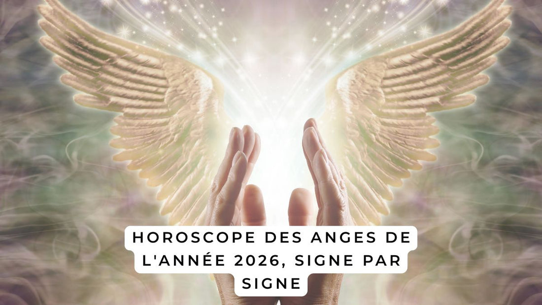 Horoscope des anges de l'année 2026, signe par signe