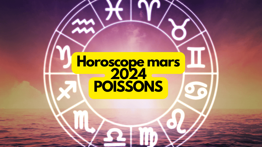 Horoscope mars 2024 Poissons: ce que vous réservent las astres