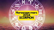Horoscope mars 2024 Scorpion: ce que vous réservent les astres!