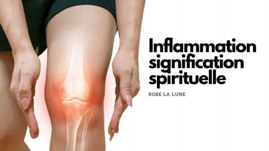 Inflammation signification spirituelle