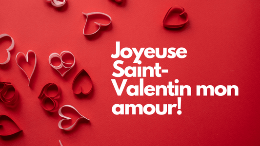 Joyeuse Saint-Valentin 2024 mon amour! Comment exprimer votre amour avec originalité?