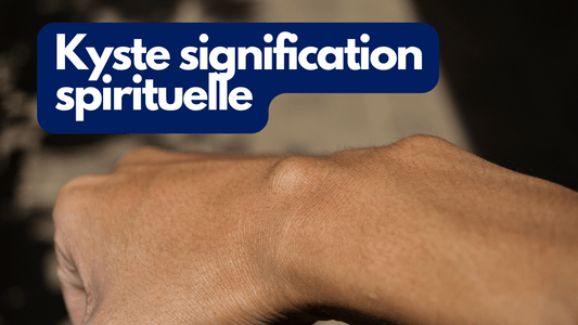 Kyste signification spirituelle