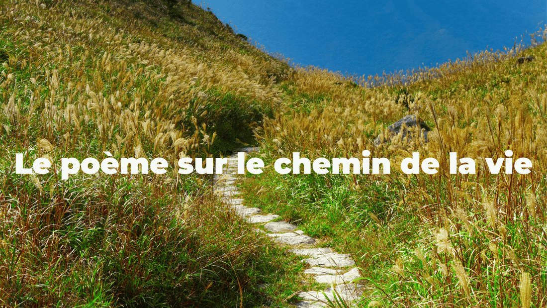 Le poème sur le chemin de la vie
