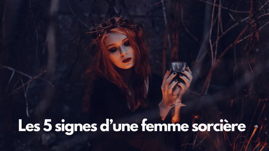 Les 5 signes d'une femme sorcière