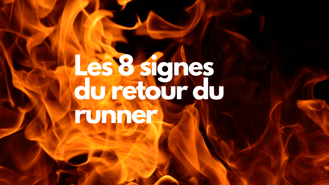 Les 8 signes du retour du runner