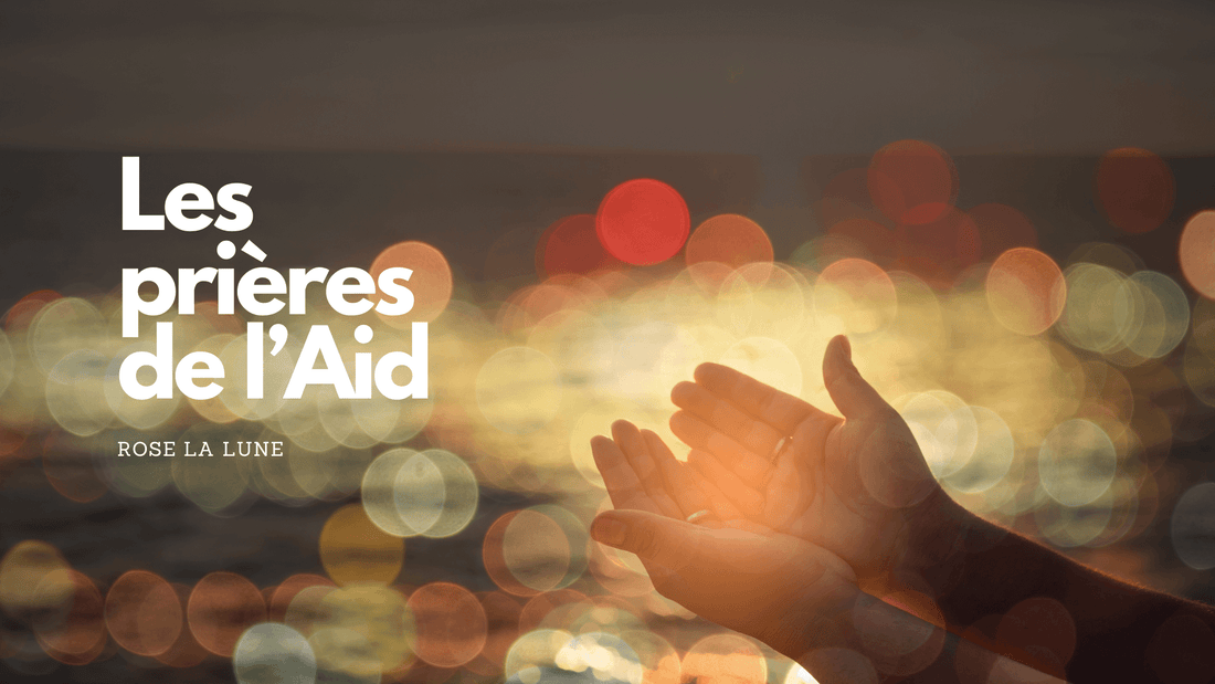 Quelles sont les prières de l'Aid?