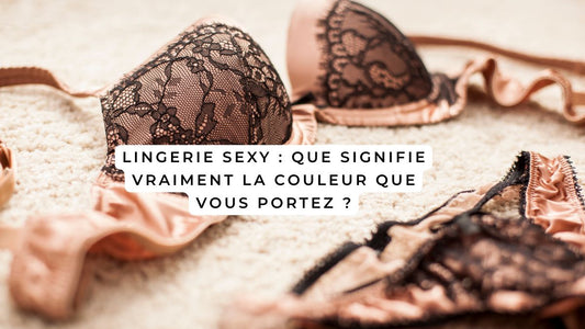lingerie sexy signification des couleurs