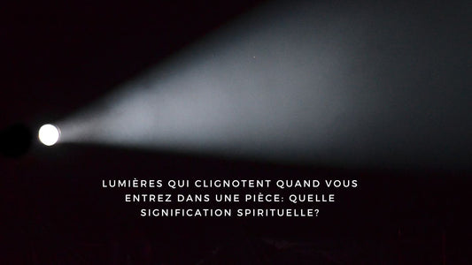 Lumières qui clignotent quand vous entrez dans une pièce: quelle signification spirituelle?