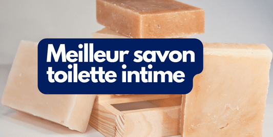 Meilleur savon toilette intime