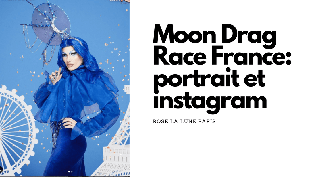 Moon Drag Race France: portrait et instagram