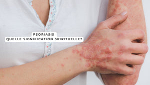 Psoriasis: quelle signification spirituelle?
