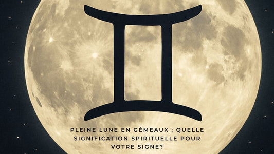 Pleine Lune en Gémeaux du 5 décembre: quelle signification spirituelle pour votre signe?