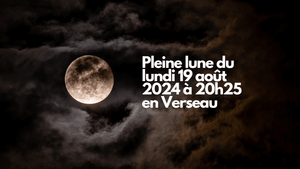 Pleine lune du lundi 19 août 2024 à 20h25 en Verseau