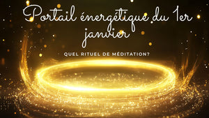 Portail énergétique du 1er janvier: quel rituel de méditation?