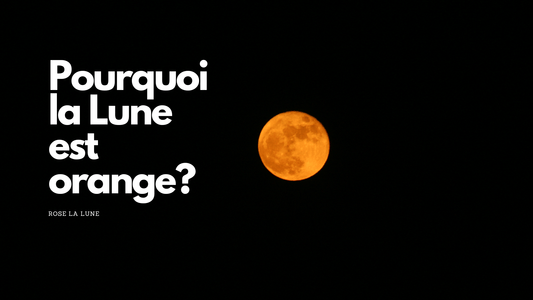  Pourquoi la lune est orange?