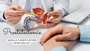 Prostatectomie: quelle signification spirituelle?