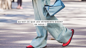 Qu'est-ce que les vêtements disent de nous ?