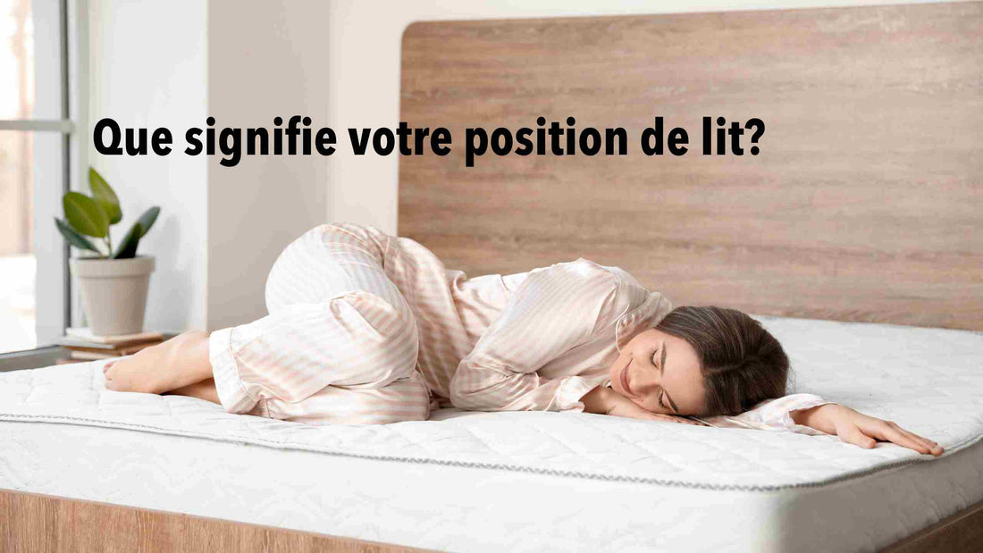 que signifie votre position de lit