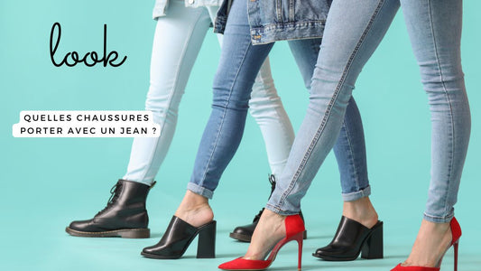 Quelles chaussures porter avec un jean ?