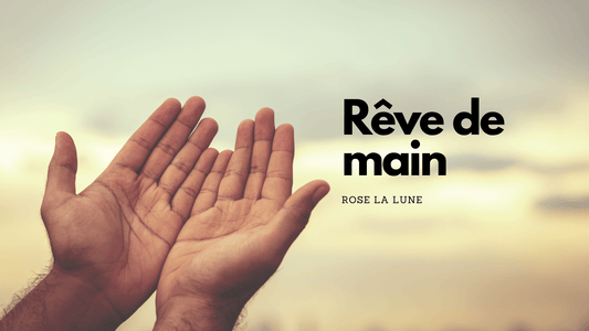 Reve de main: signification et interprétation