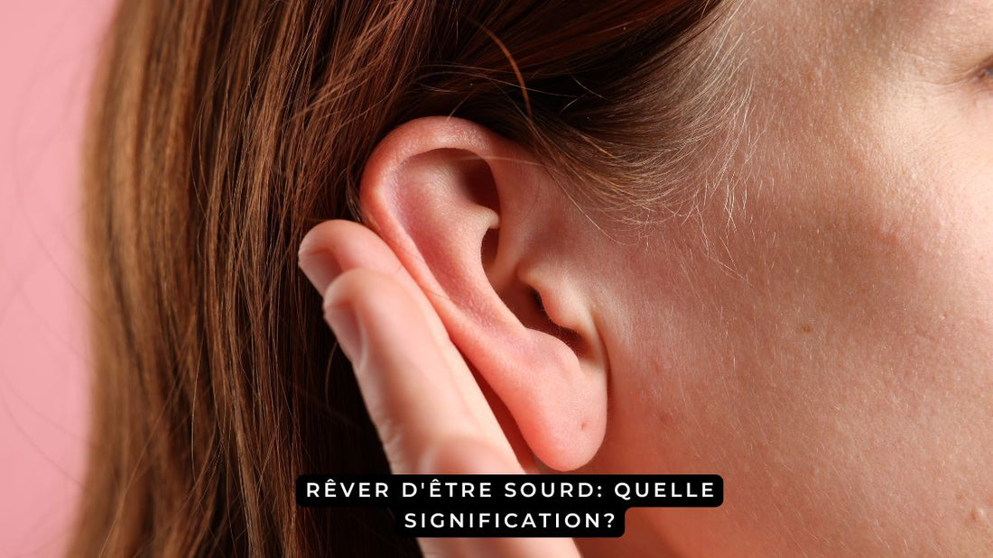 Rêver d'être sourd: quelle signification?