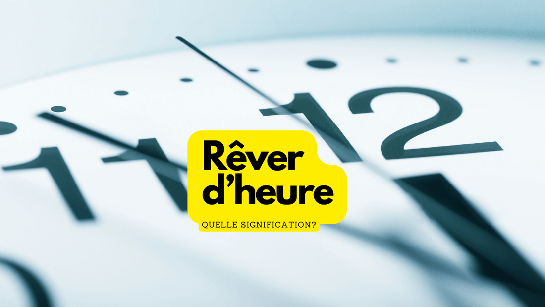 Rêver d'heure: quelle signification?