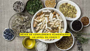 Rêver de compléments alimentaires : un appel du corps ?
