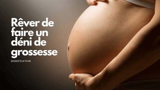 Rêver de faire un déni de grossesse: quelle signification?