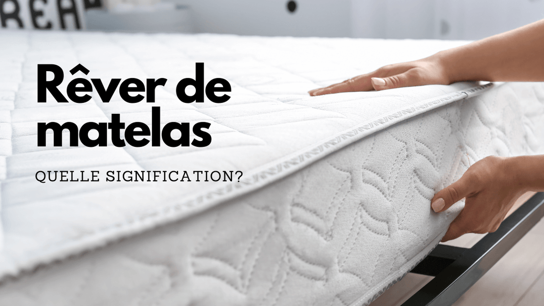 Rêver de matelas: quelle signification?