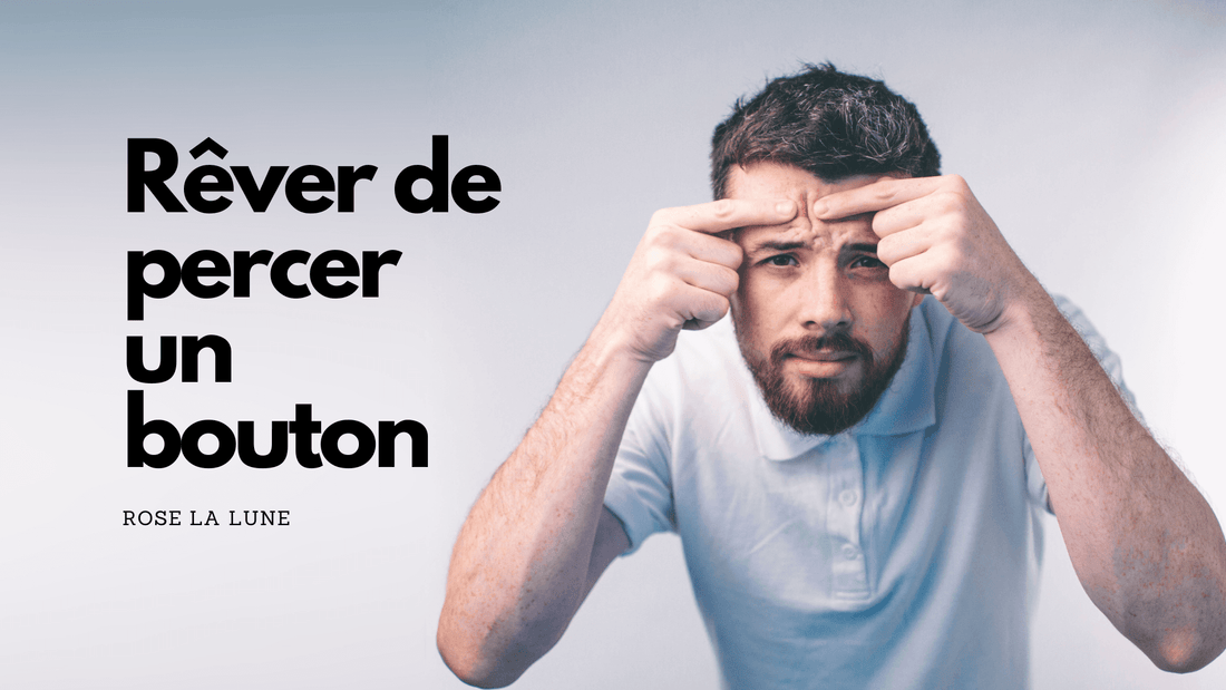 Rêver de percer un bouton: signification et interprétation