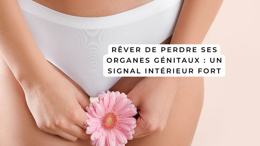 Rêver de perdre ses organes génitaux : un signal intérieur fort