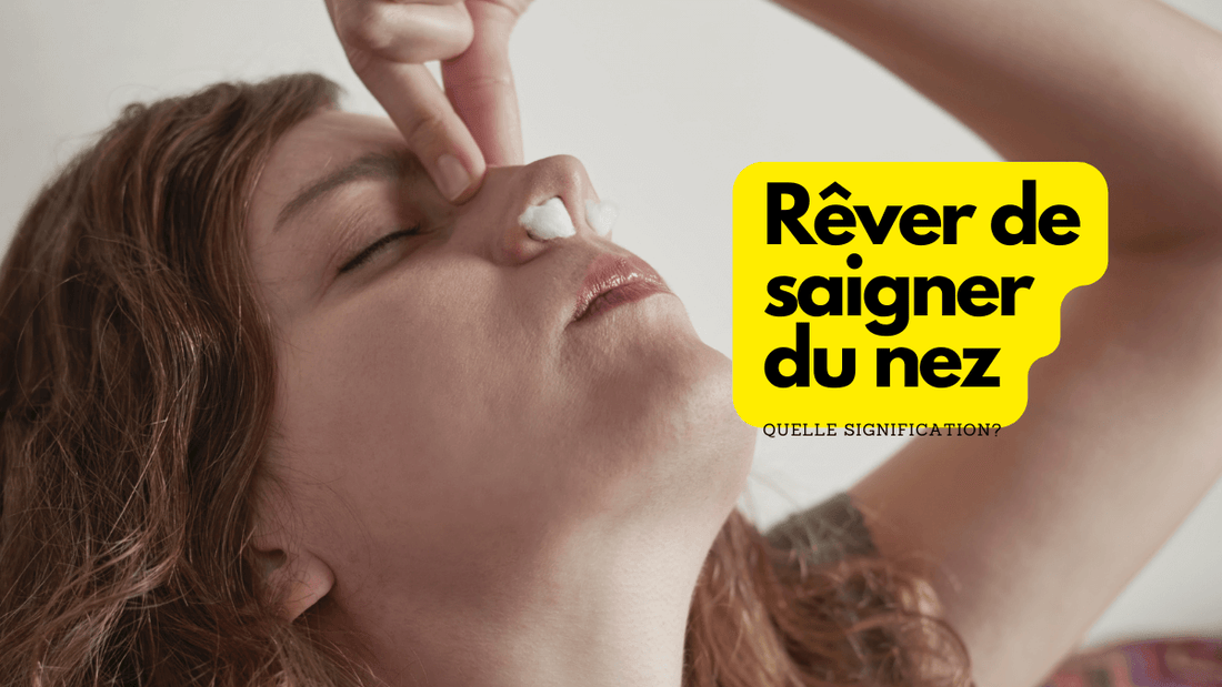 Rêver de saigner du nez: quelle signification?