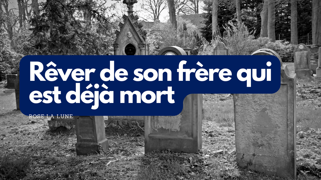 Rêver de son frère qui est déjà mort: quelle signification?