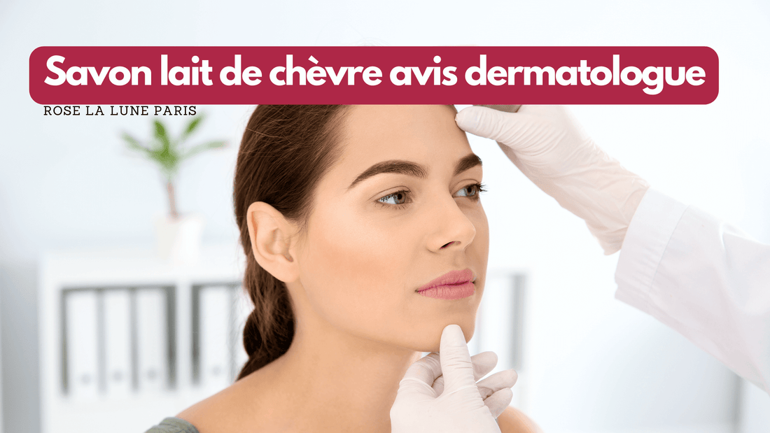 Savon lait de chevre avis dermatologue